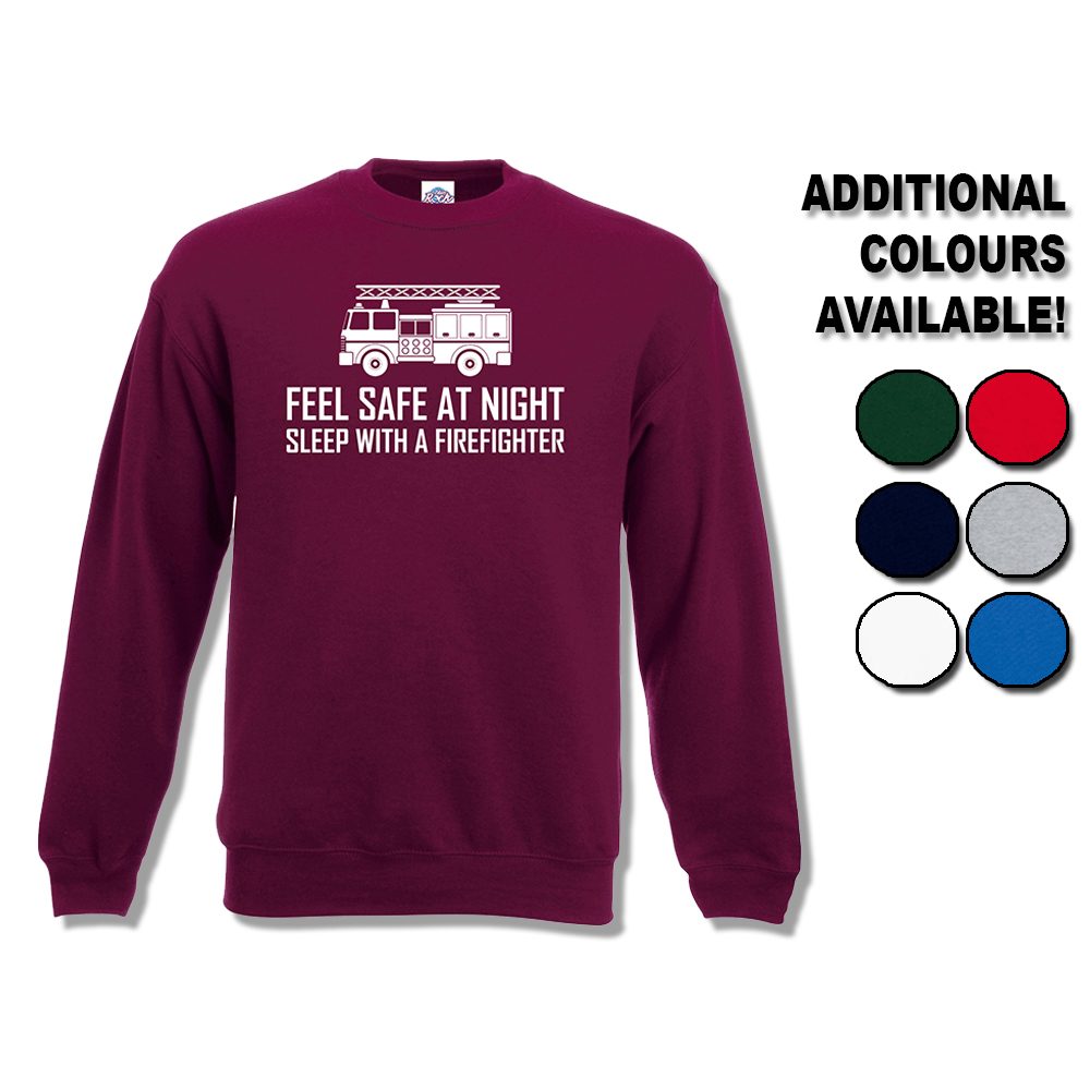 Sleep With Firefighter Sweatshirt