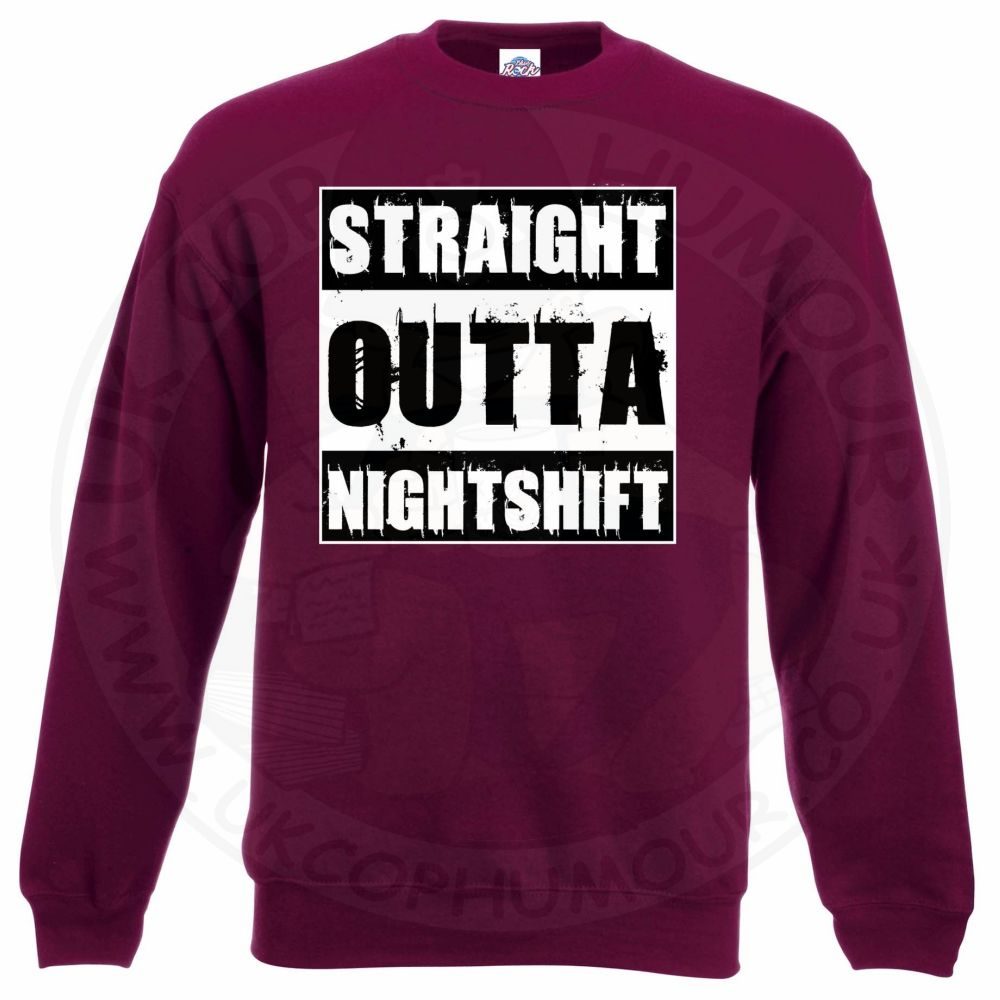 Straight Outta Nightshift Sweatshirt - Image 8
