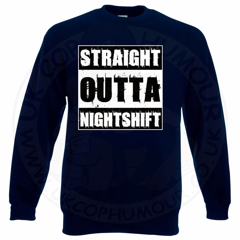 Straight Outta Nightshift Sweatshirt - Image 7