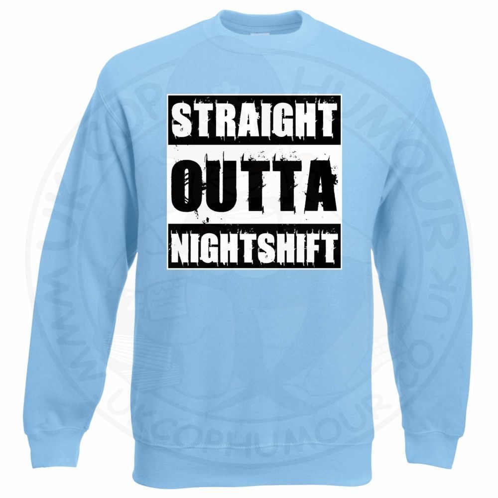 Straight Outta Nightshift Sweatshirt - Image 4