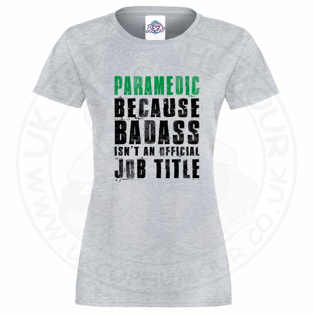 Womens Badass Paramedic T-Shirt - Image 4