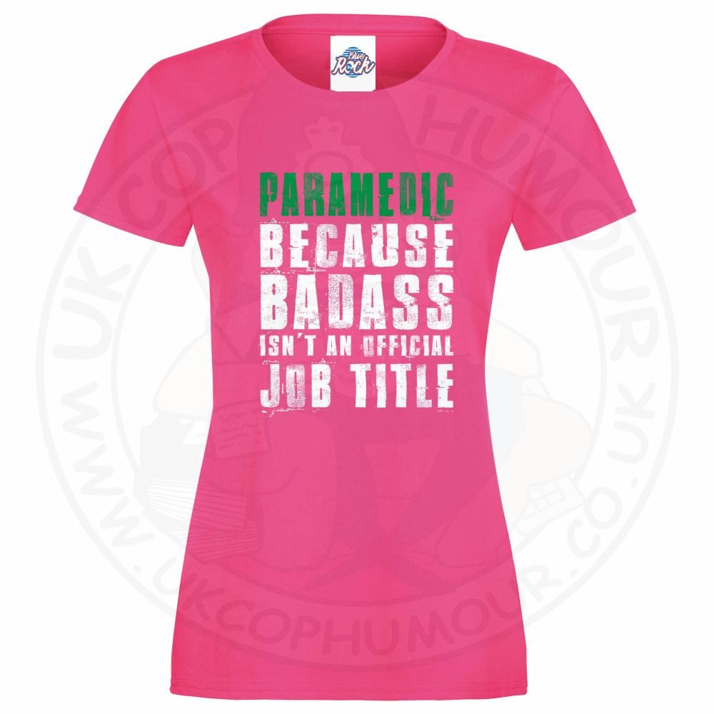 Womens Badass Paramedic T-Shirt - Image 7