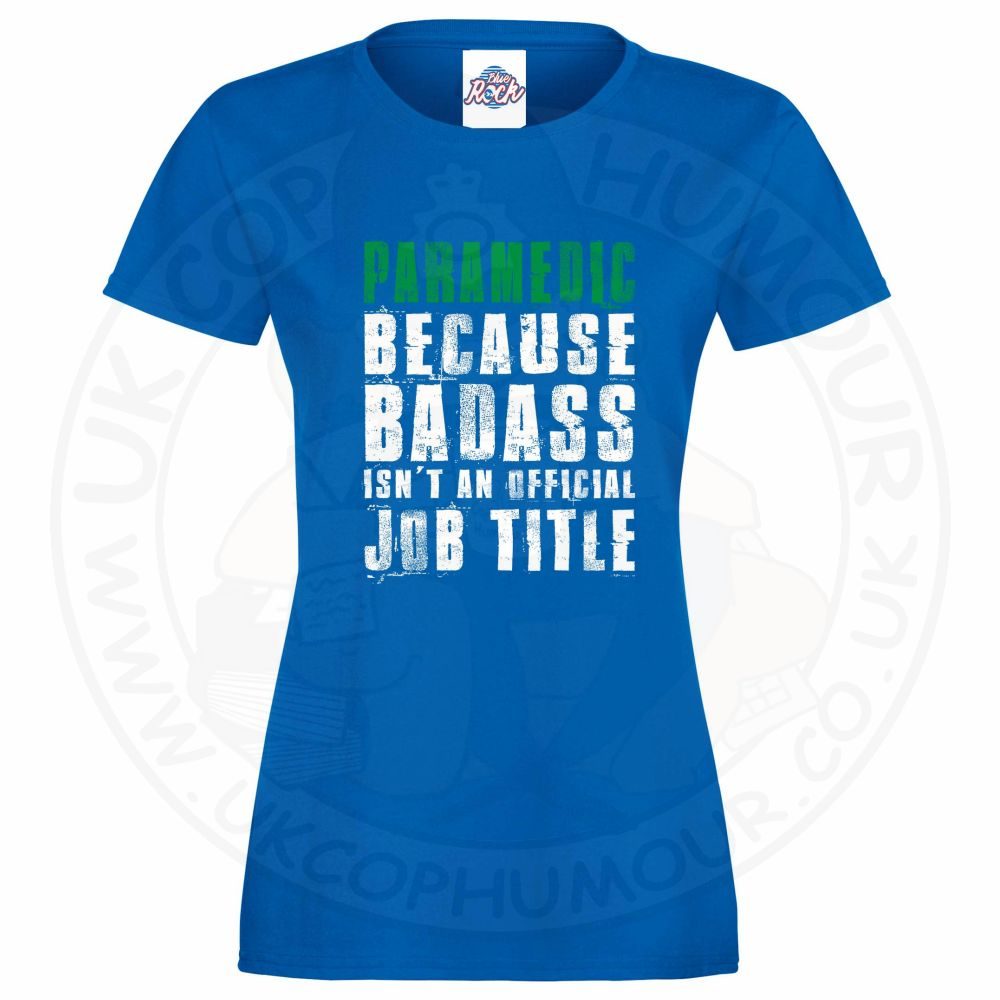 Womens Badass Paramedic T-Shirt - Image 9