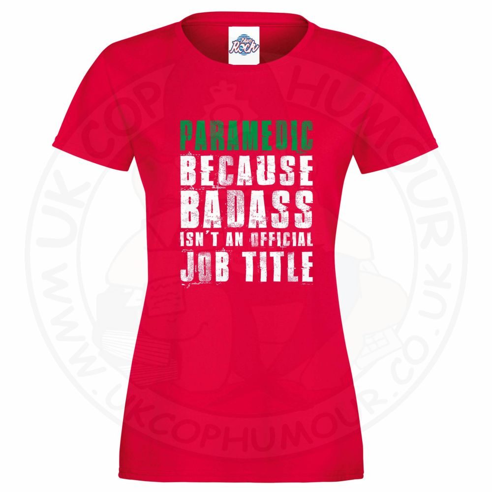 Womens Badass Paramedic T-Shirt - Image 8