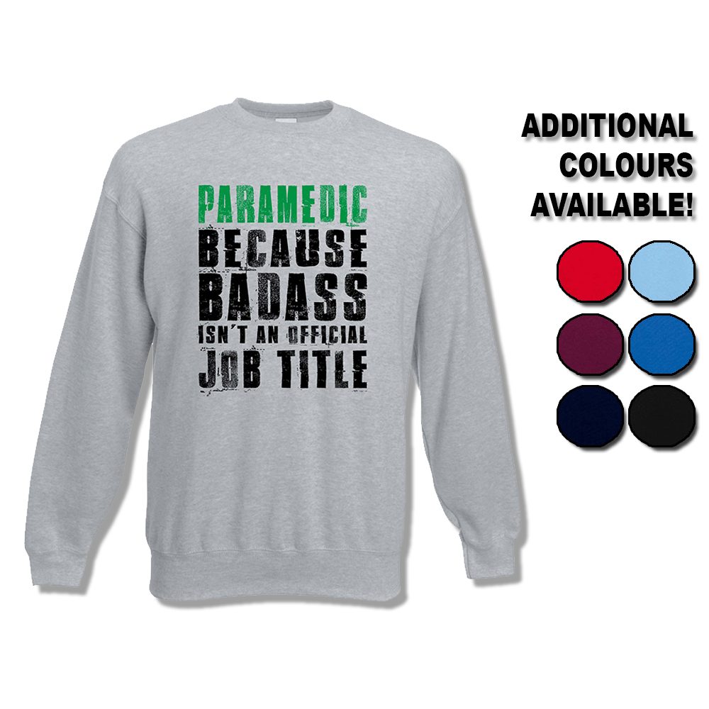 Badass Paramedic Sweatshirt