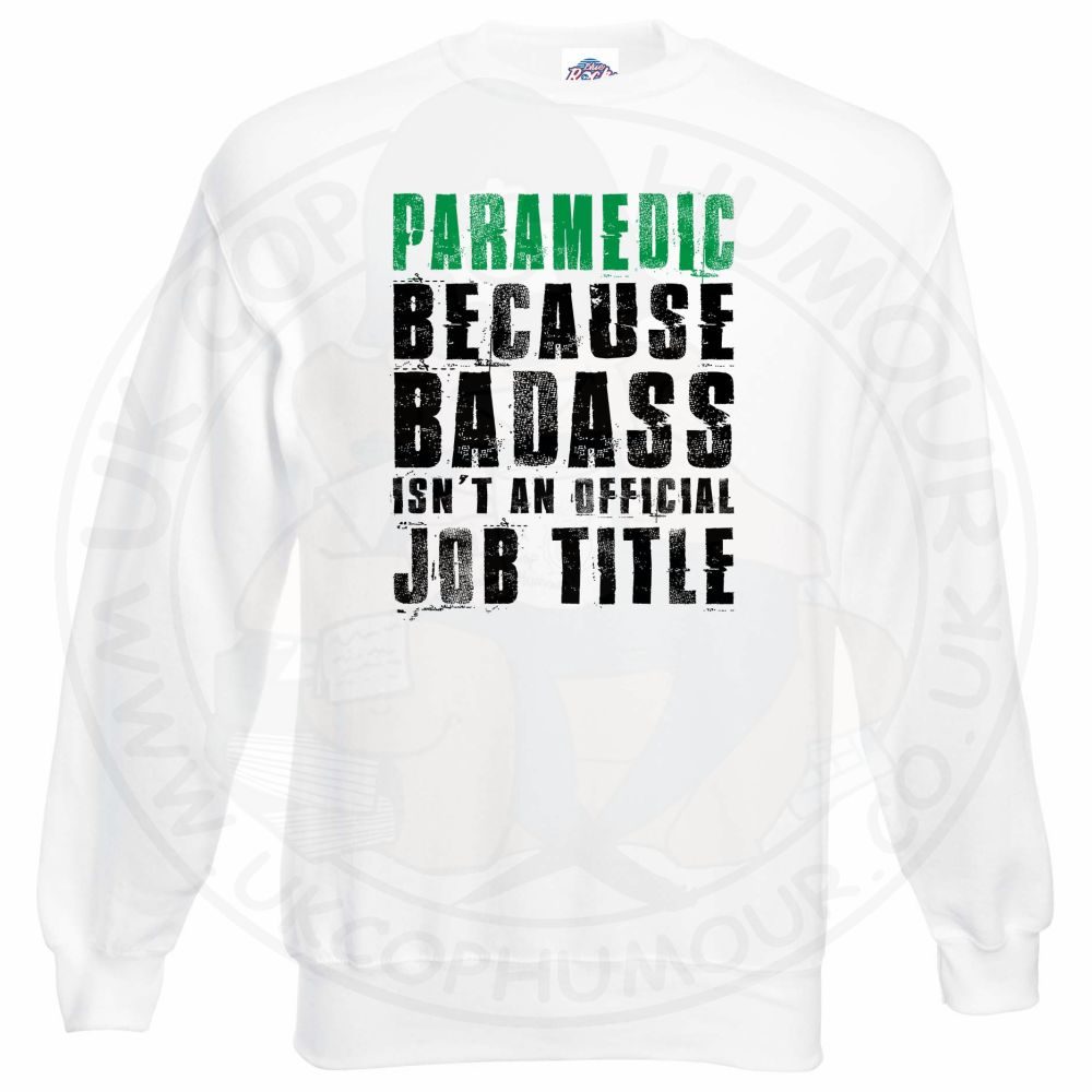 Badass Paramedic Sweatshirt - Image 10