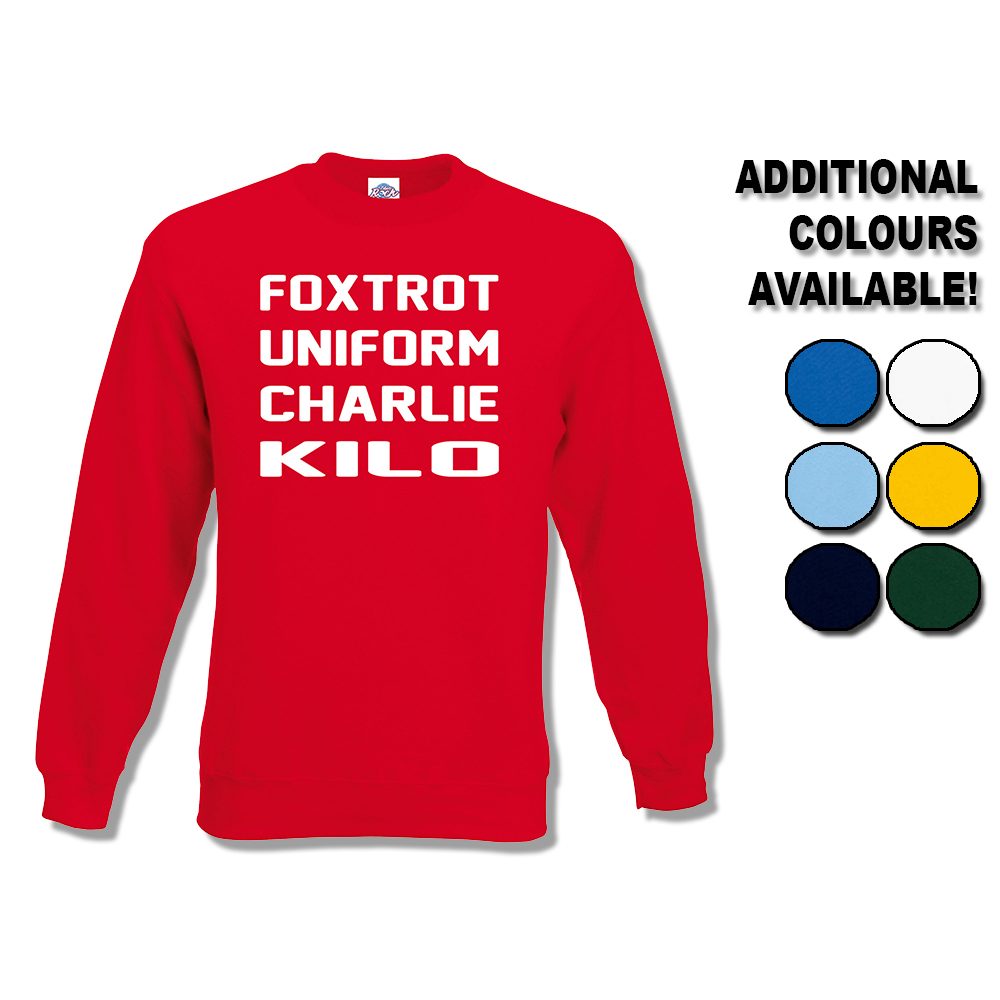 Foxtrot Uniform Charlie Kilo Sweatshirt