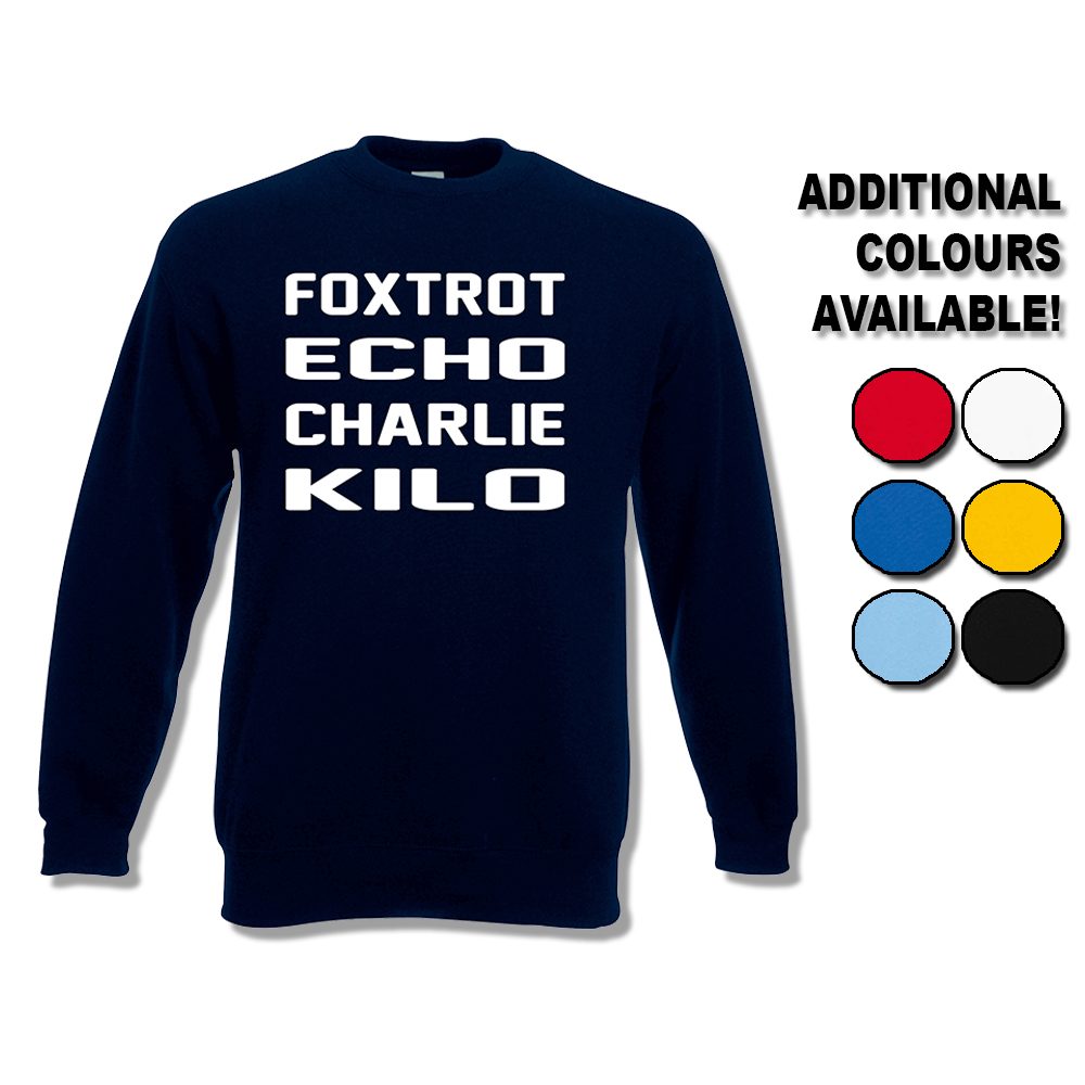 Foxtrot Echo Charlie Kilo Sweatshirt