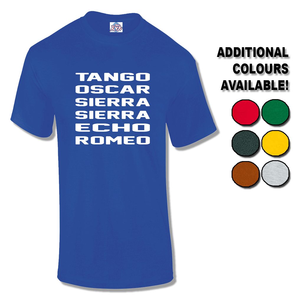 Mens Tango Oscar Sierra Sierra Echo Romeo T-Shirt