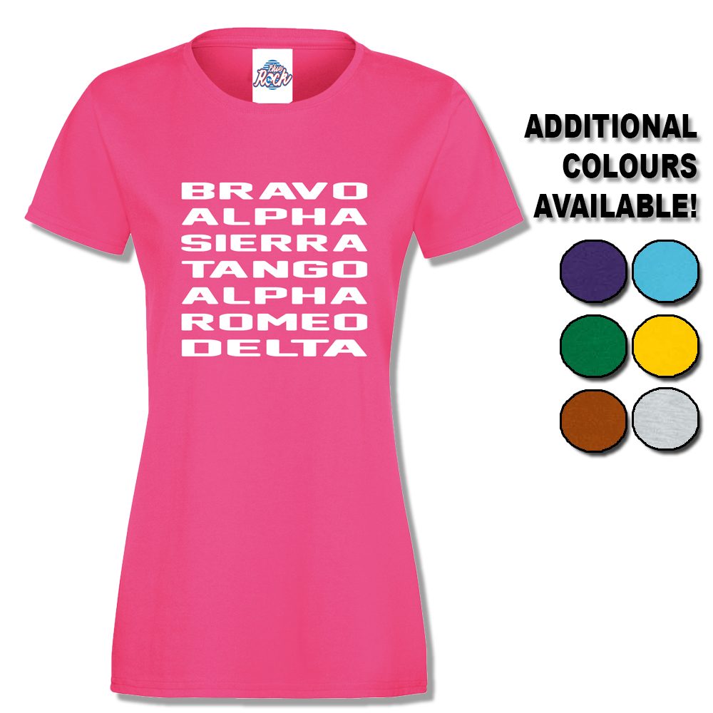 Womens Bravo Alpha Sierra Tango Alpha Romeo Delta T-Shirt