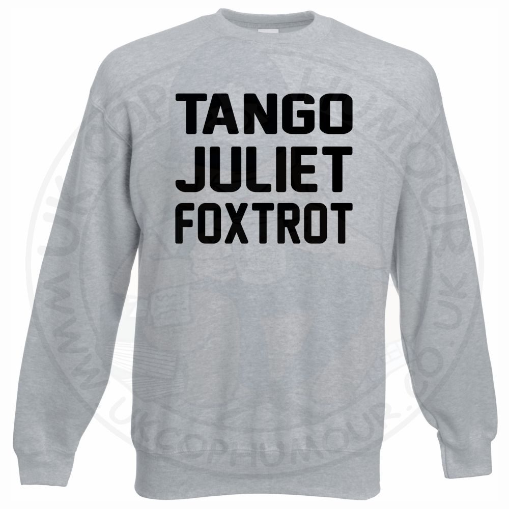 Tango Juliet Foxtrot Sweatshirt - Image 4
