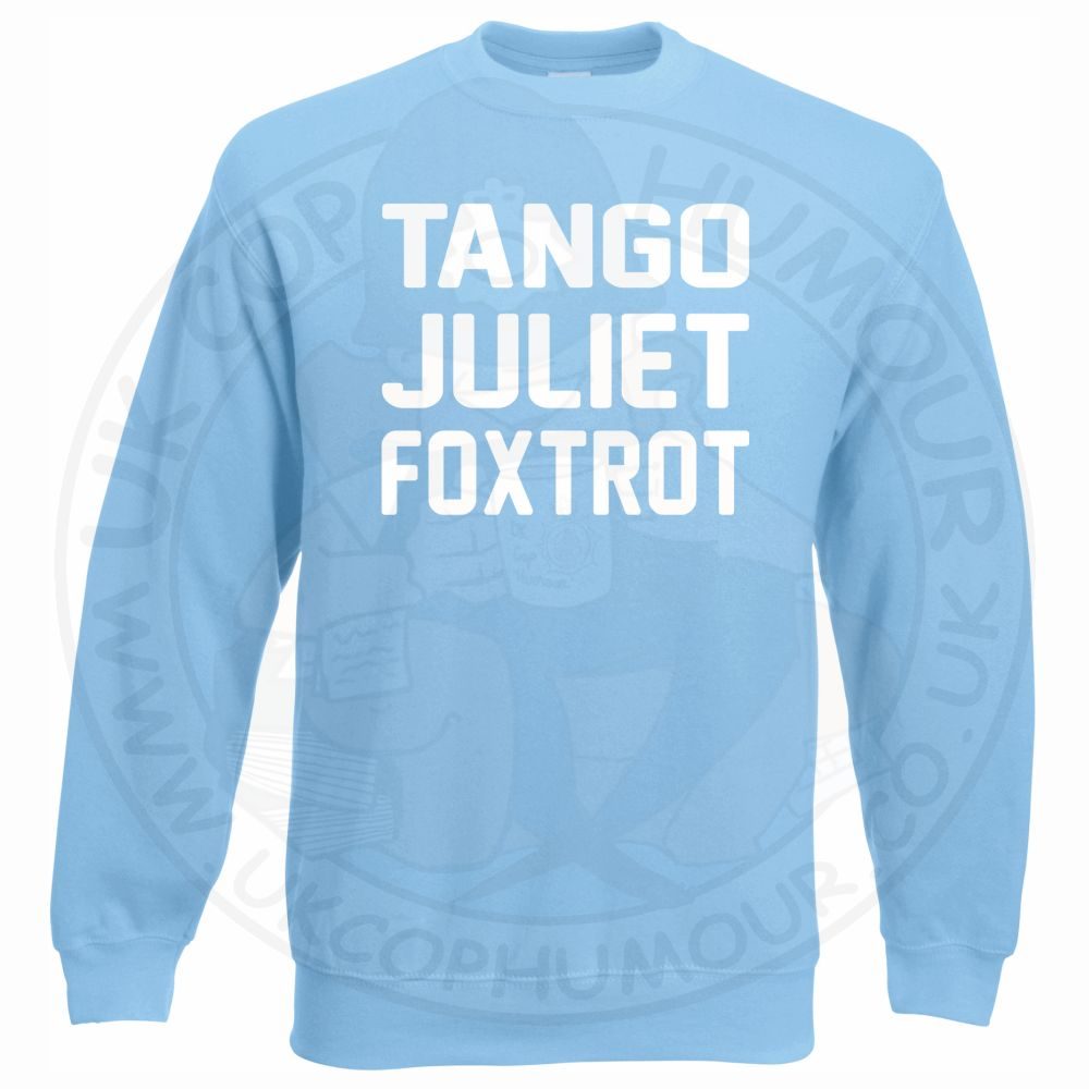 Tango Juliet Foxtrot Sweatshirt - Image 9