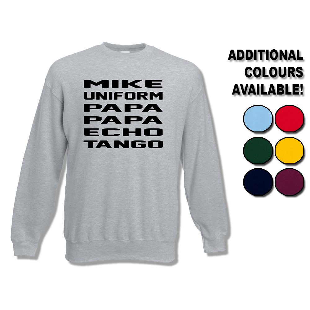 Mike Uniform Papa Papa Echo Tango Sweatshirt