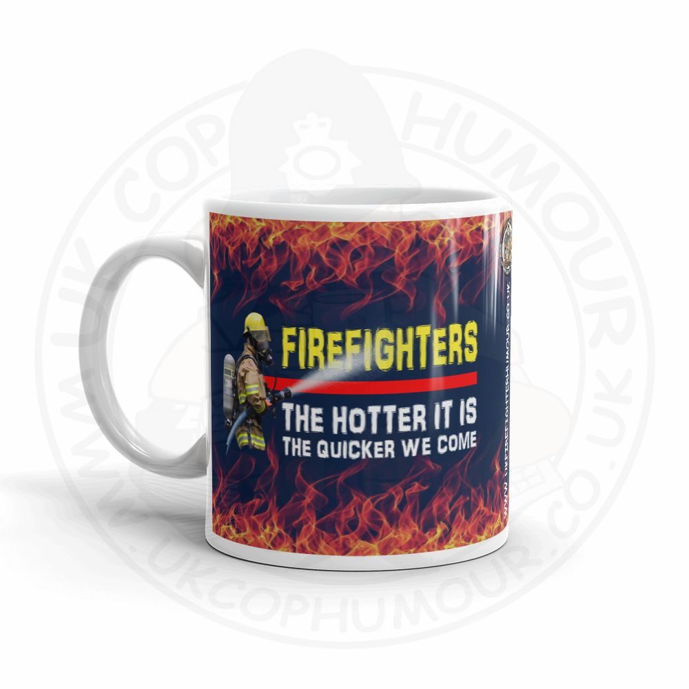 Firefighters Come Quick Mug