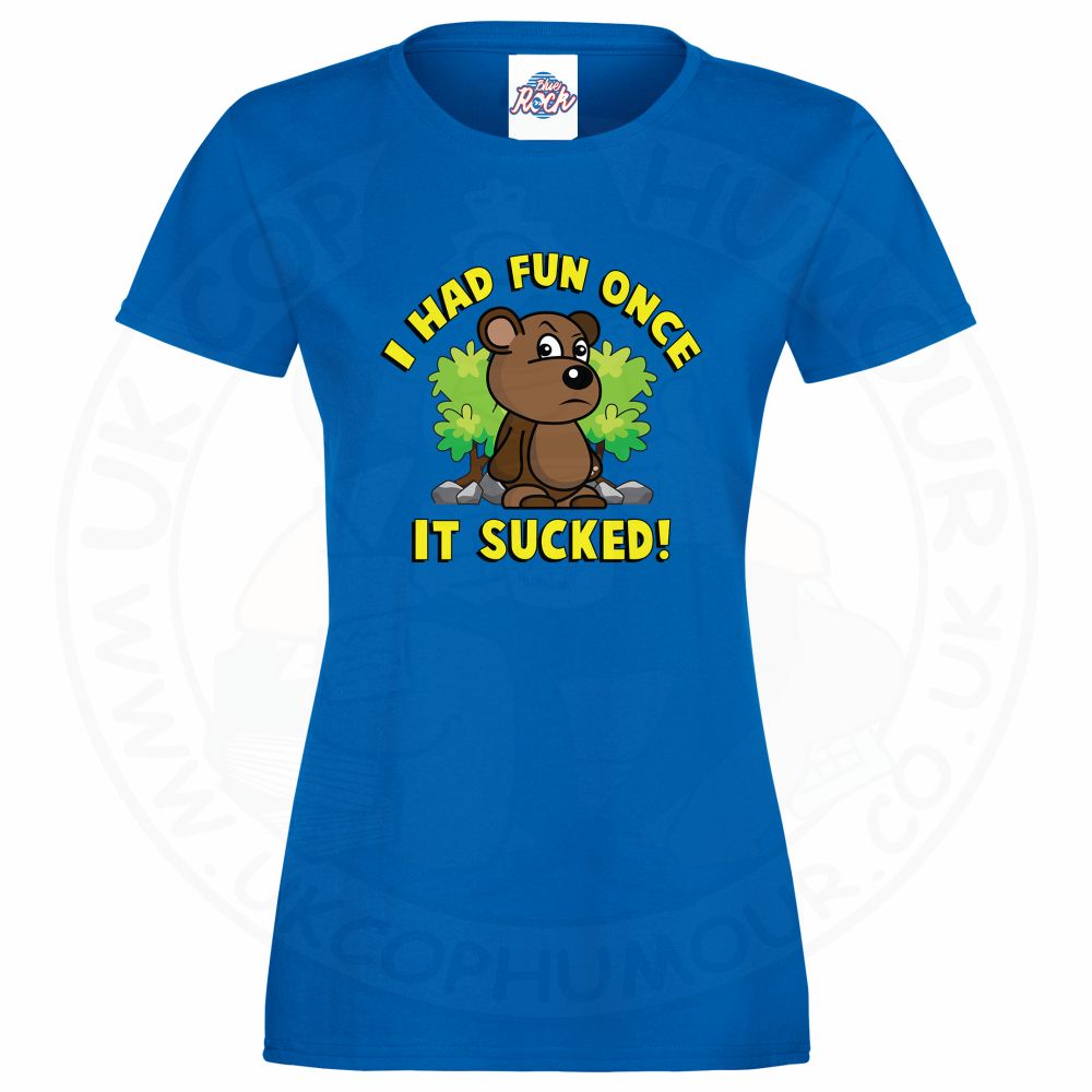 Ladies HAD FUN ONCE IT SUCKED T-Shirt - Royal Blue, 18