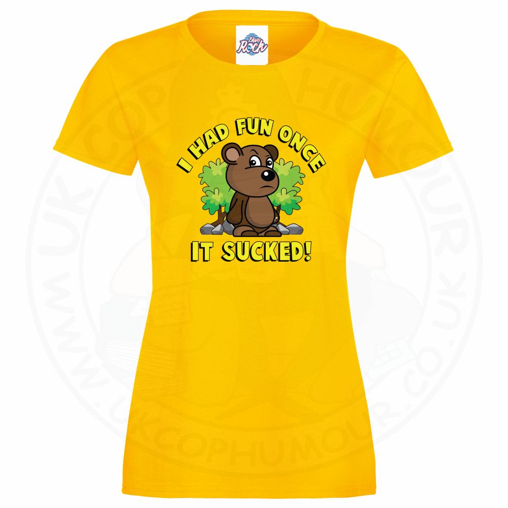 Ladies HAD FUN ONCE IT SUCKED T-Shirt - Yellow, 18