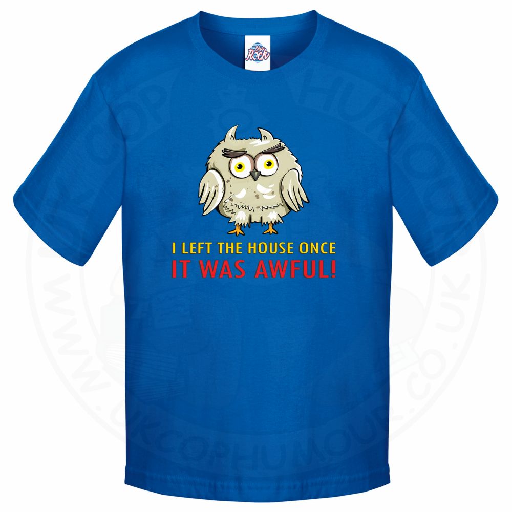 Kids I LEFT THE HOUSE ONCE T-Shirt - Royal Blue, 12-13 Years