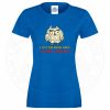 Ladies I LEFT THE HOUSE ONCE T-Shirt - Royal Blue, 18