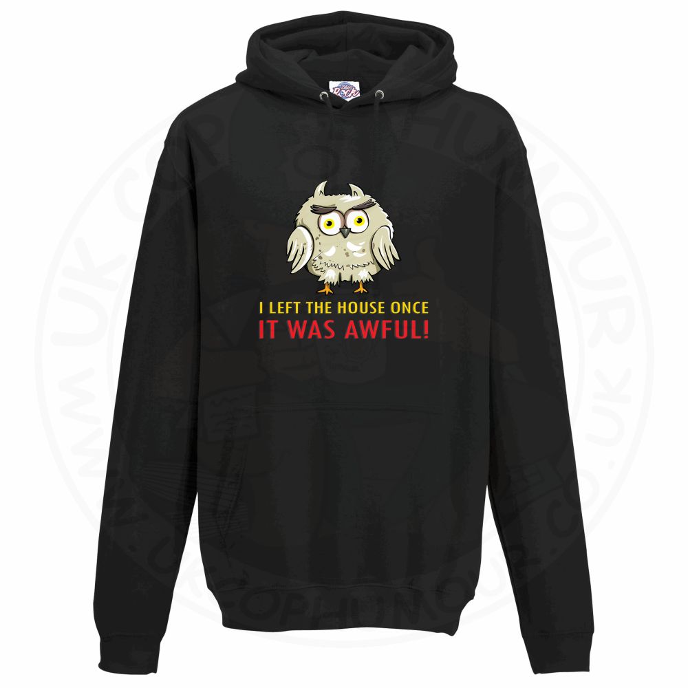 Unisex I LEFT THE HOUSE ONCE Hoodie - Black, 5XL