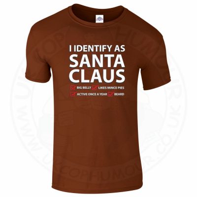 Mens I IDENTIFY AS SANTA CLAUS T-Shirt - Chestnut, 2XL