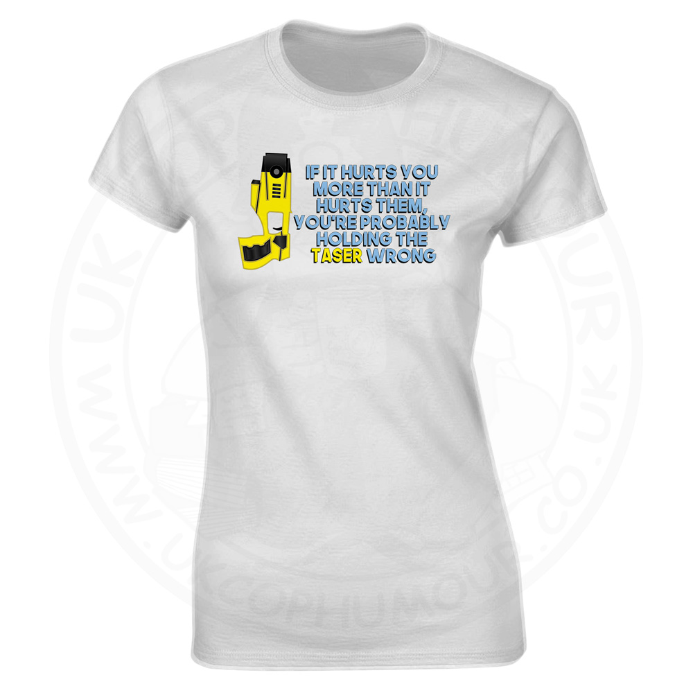 Ladies Holding the Taser Wrong T-Shirt | UK Cop Humour